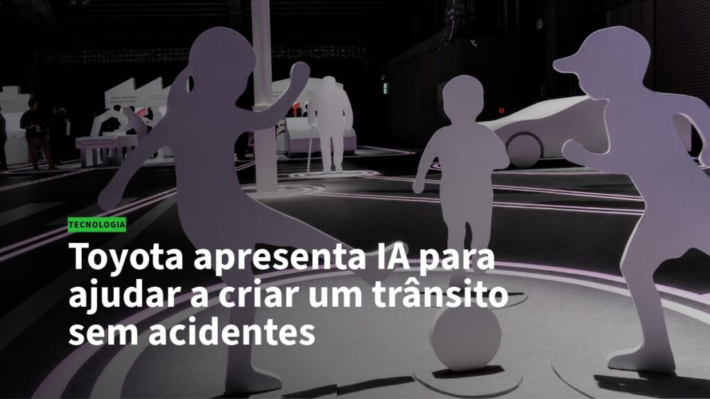 Titular: Toyota apresenta IA para ajudar a criar um trânsito sem acidentes, sobreposto a silhuetas brancas em uma exposição tecnológica.