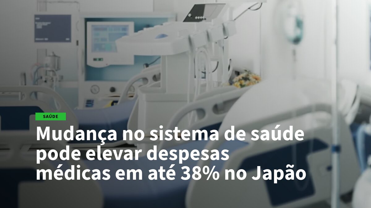 4 - Saúde - Empregos no Japão Leito de hospital com equipamentos médicos; manchete: Mudança no sistema de saúde pode elevar despesas médicas em até 38% no Japão