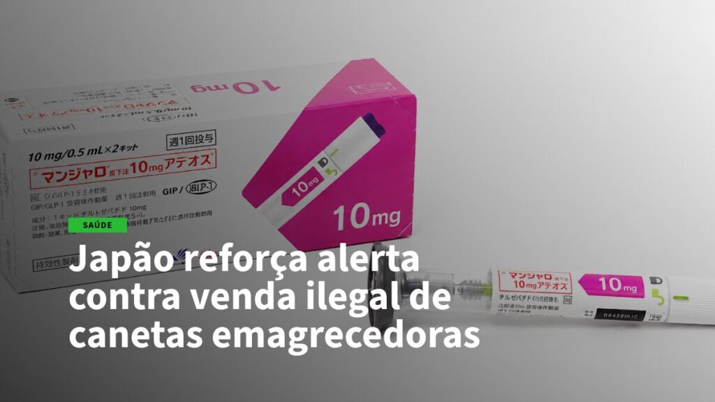 Notícia em português sobre o Japão reforçando alerta contra a venda ilegal de canetas emagrecedoras, com embalagem de medicamento ao fundo e o rótulo 10 mg visível.