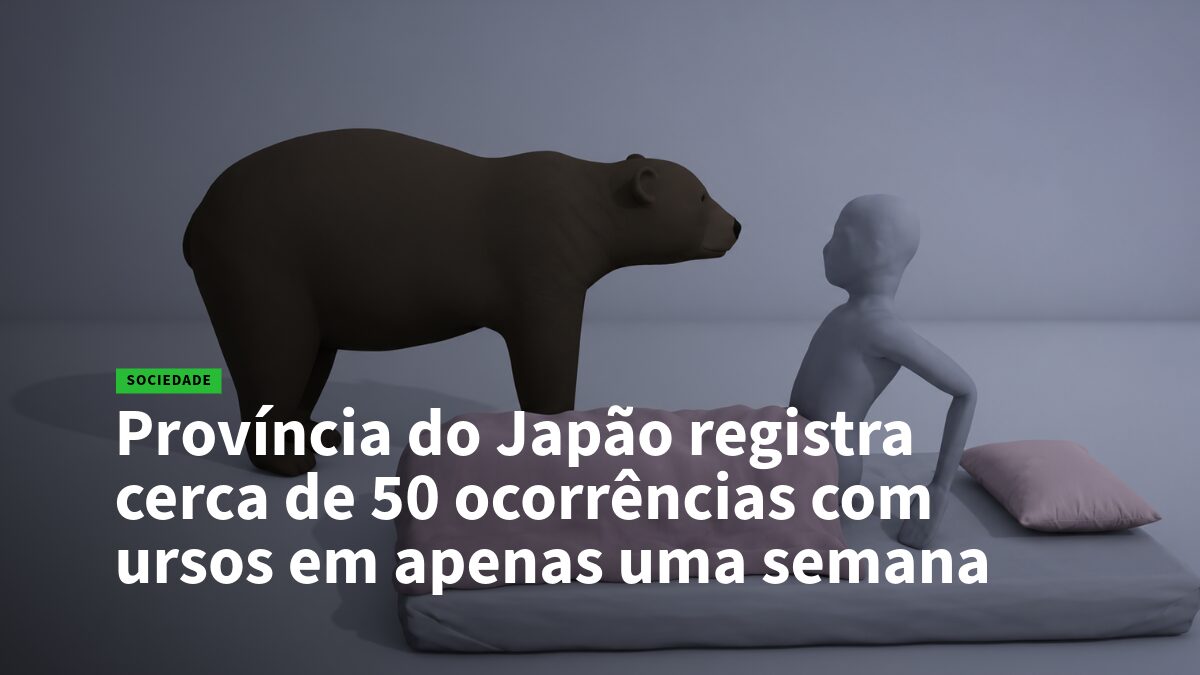 Banner de notícia em português: título sobre 50 ocorrências de ursos no Japão, com urso marrom e figura humana em uma cama. (etiqueta 'SOCIEDADE')