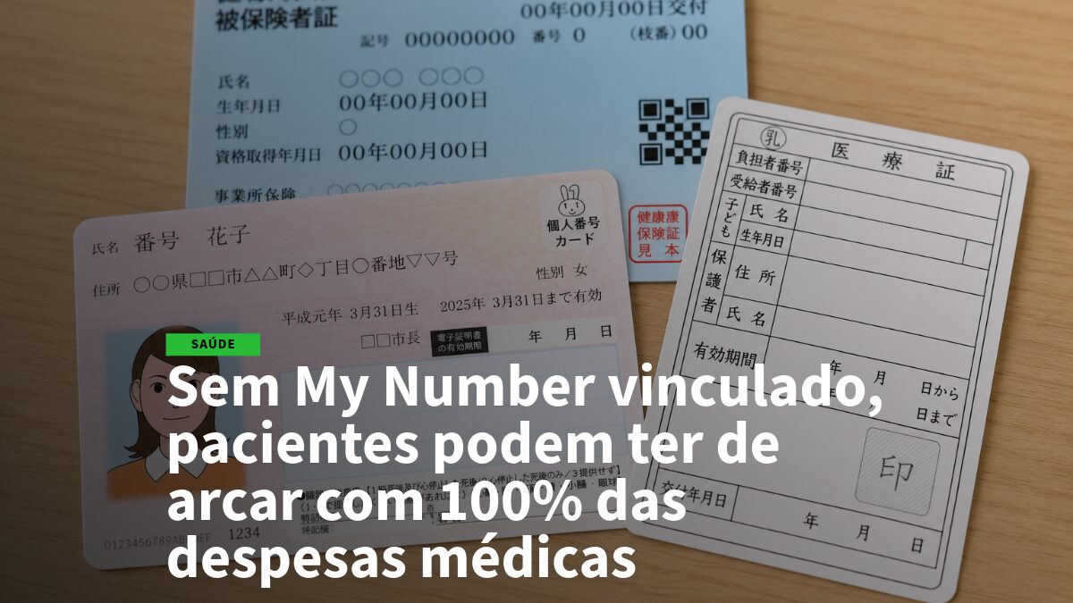 26 - My Number - Empregos no Japão Health insurance card and medical forms on a wooden table with a bold Portuguese headline about My Number and medical expenses insurance coverage.