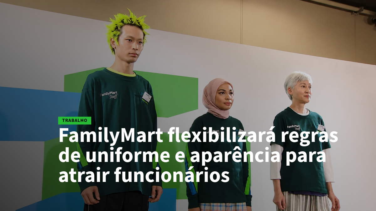 Group of FamilyMart staff in green uniforms standing on a stage; headline discusses relaxing uniform and appearance rules to attract employees.
